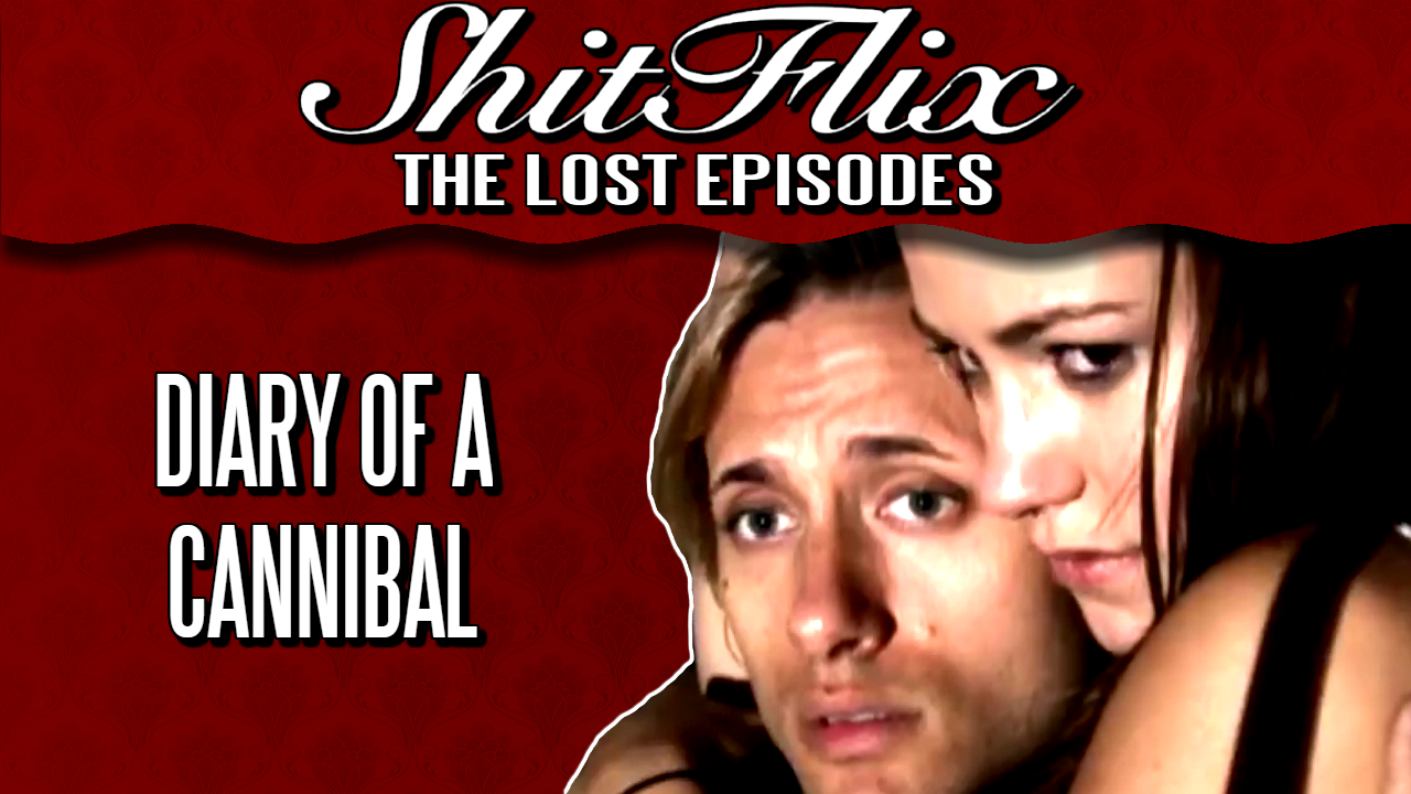 ShitFlix | "Diary of a Cannibal" (2007)