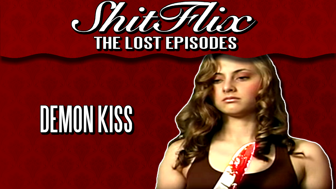 ShitFlix | "Demon Kiss" (2008)