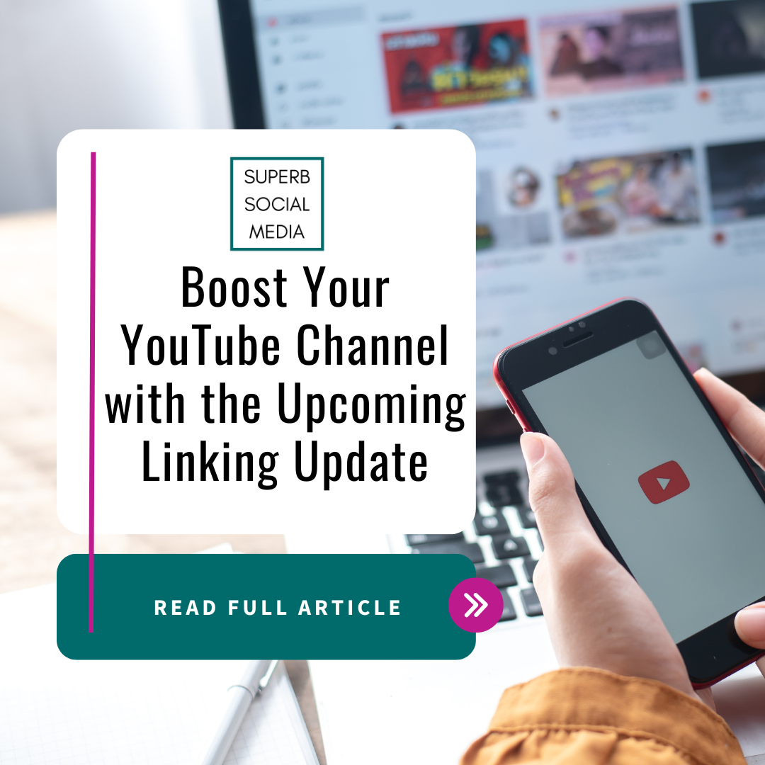 Boost Your YouTube Channel with the Upcoming Linking Update!