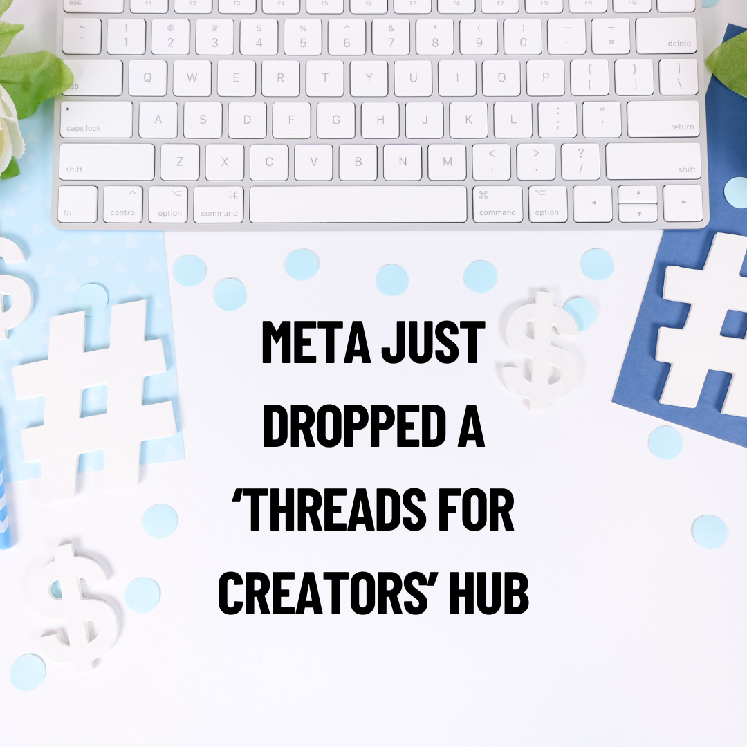 Meta Just Dropped a ‘Threads for Creators’ Hub