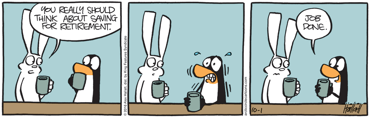 Cartoonists don't retire. At least, I hope not.