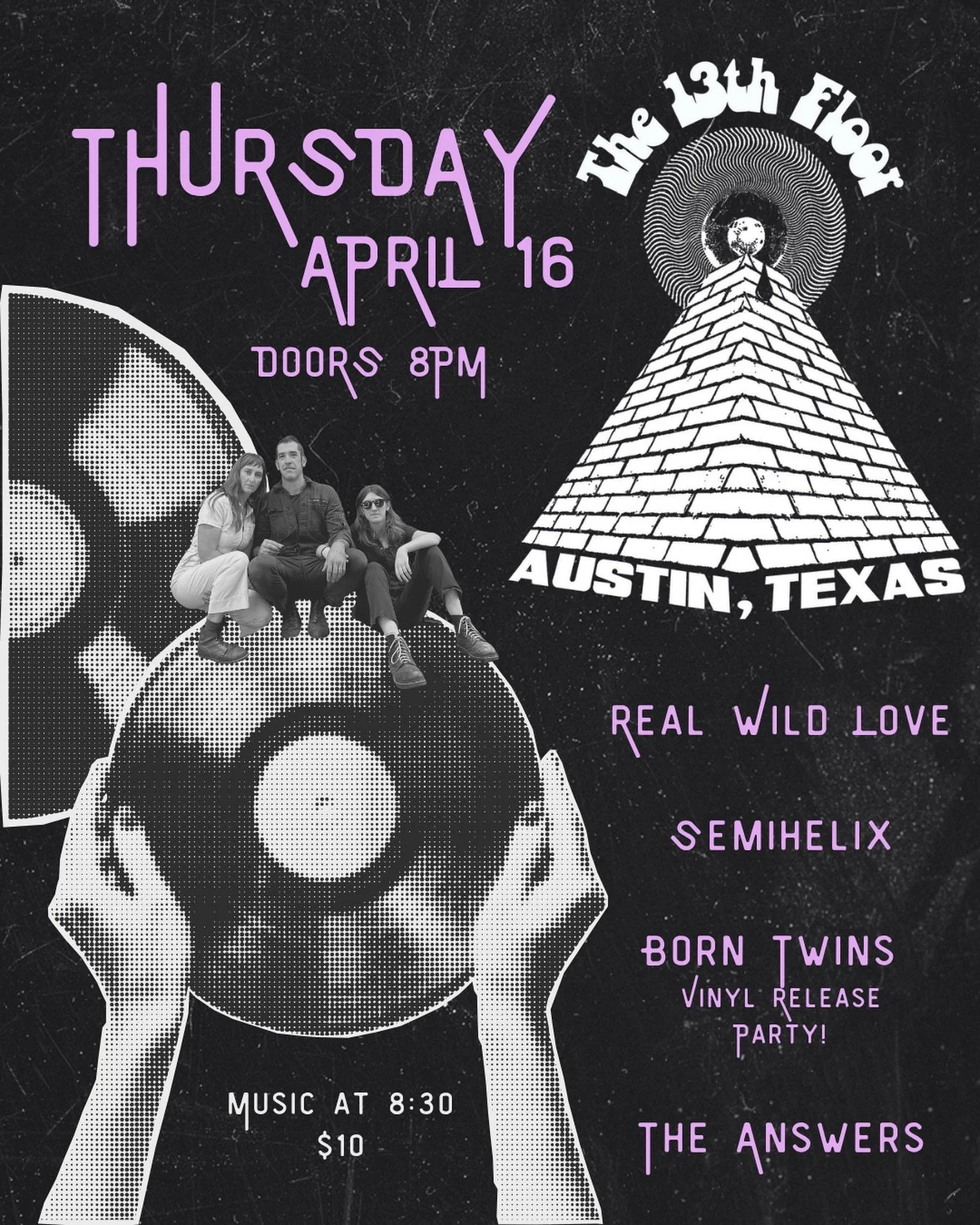 This Thursday is the Vinyl Release Party for @borntwinsmusic ! Full length album freshly pressed, with a limited edition in PINK. Come on out April 16 - doors 8pm

8:30 @theanswersatx 
9:30 @borntwinsmusic 
10:30 @semihelix 
11:30 @realwildlove 

@th
