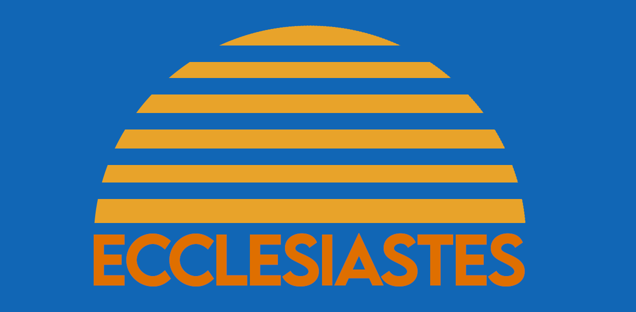 Ecclesiastes - Summer 2023