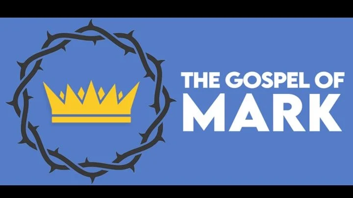 The Gospel of Mark - Week 7