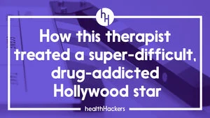 How this hypnotherapist treated a super-difficult, drug-addicted Hollywood star