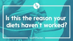 Is this the reason your diets haven’t worked?
