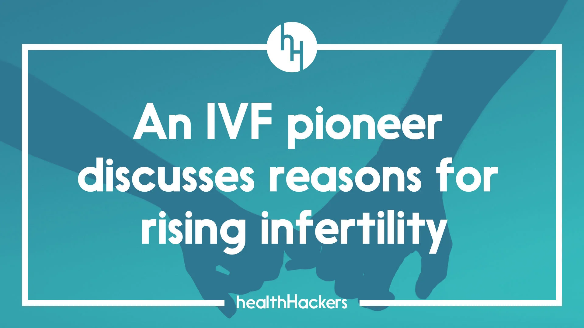 An IVF pioneer tells me why he thinks infertility is rising