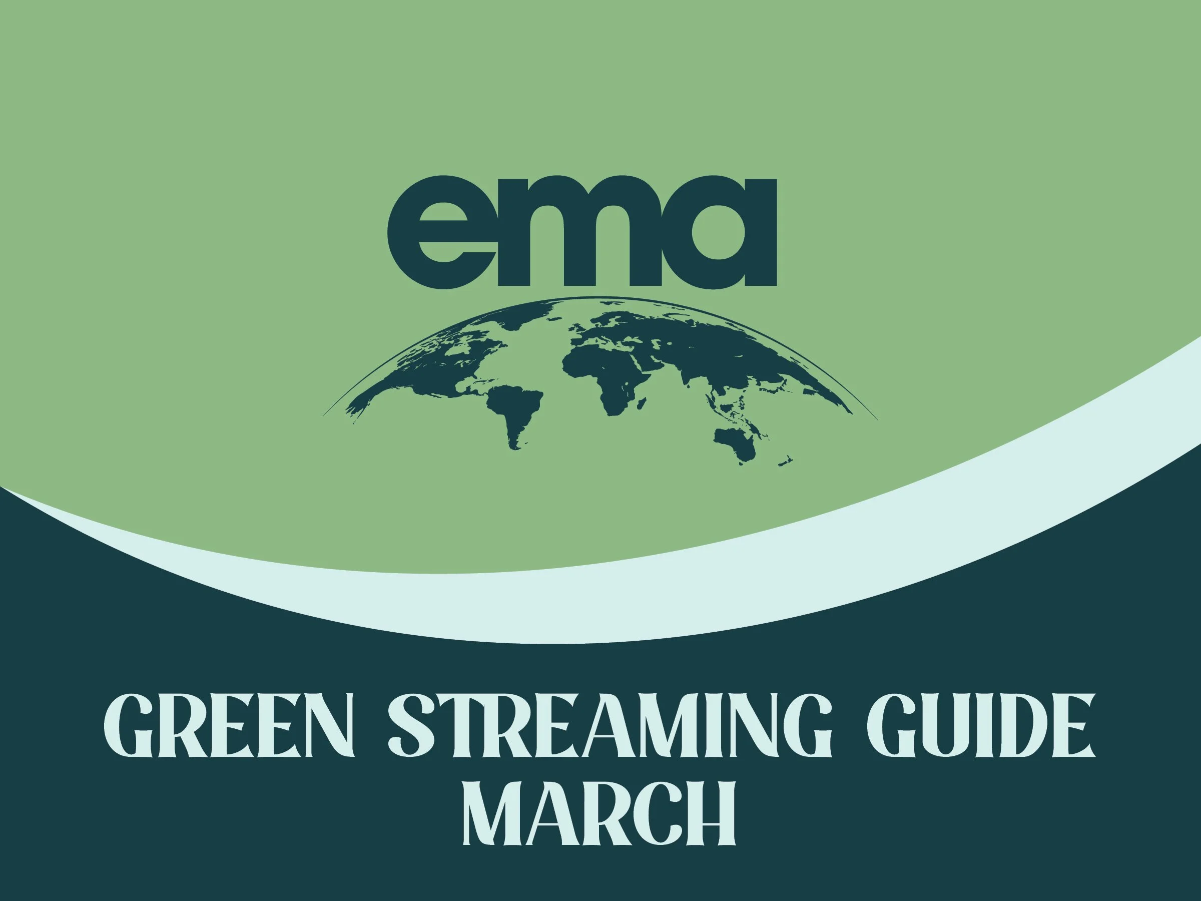 EMA’s Green Streaming Guide for March 2023