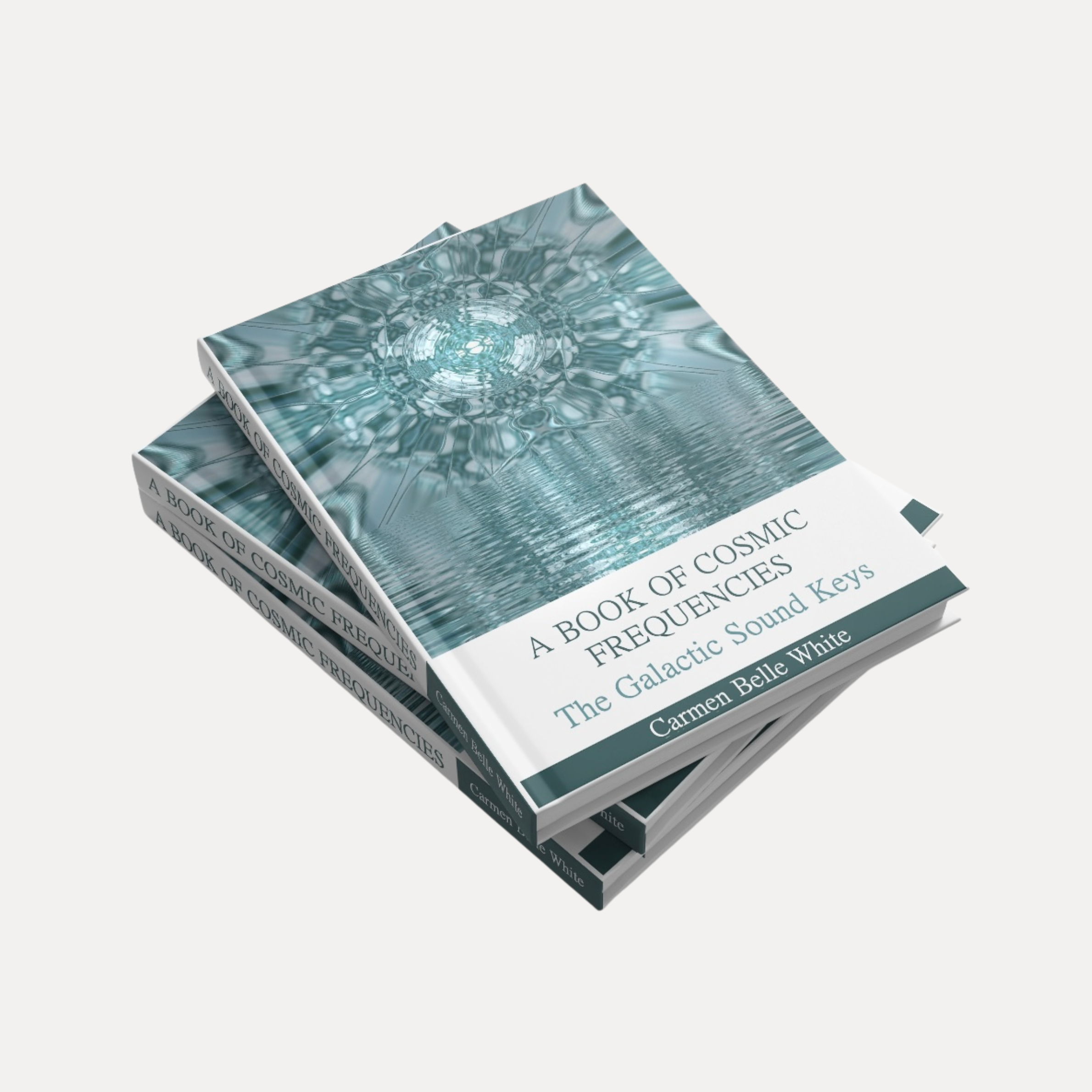 Stack of books titled 'A Book of Cosmic Frequencies: The Galactic Sound Keys' by Carmen Belle White with a cover image of a ripple in water reflecting light.