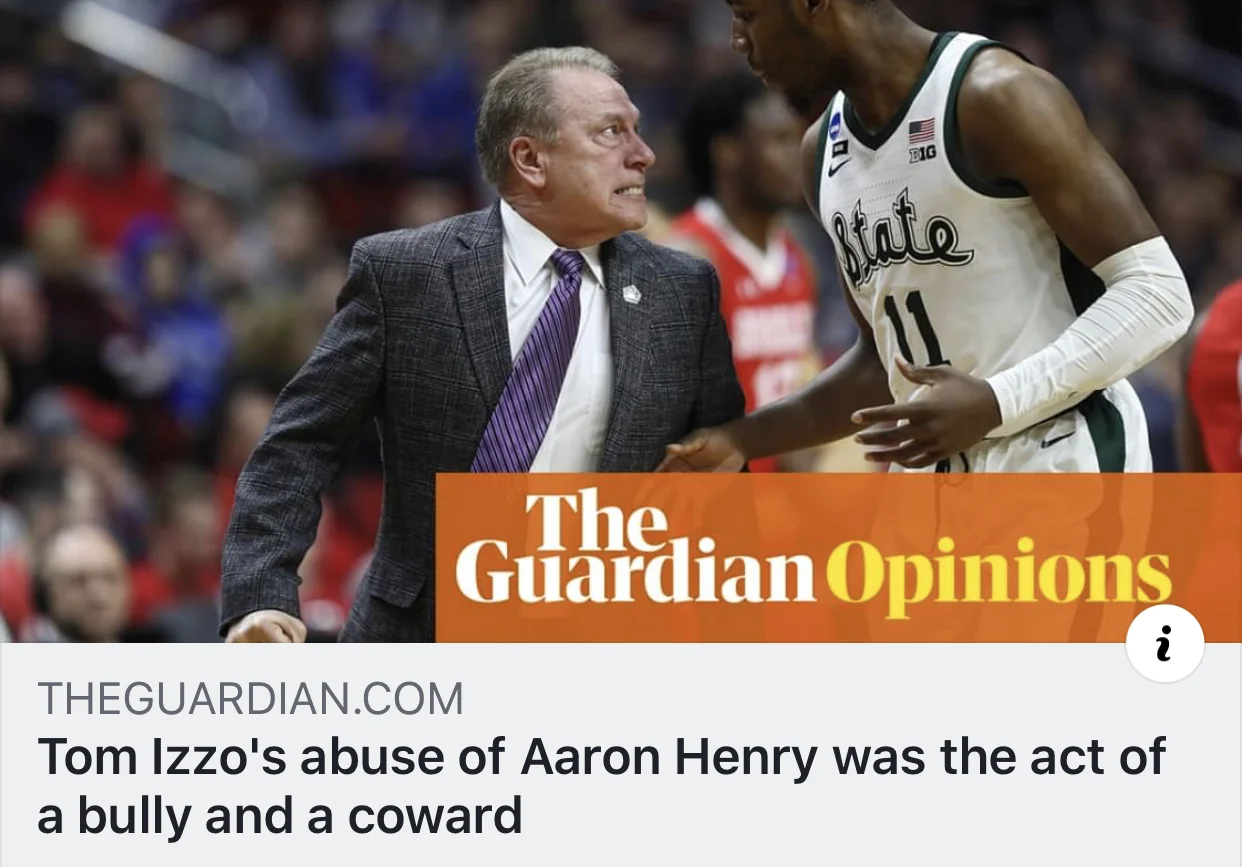 Tom Izzo's abuse of Aaron Henry was the act of a bully and a coward