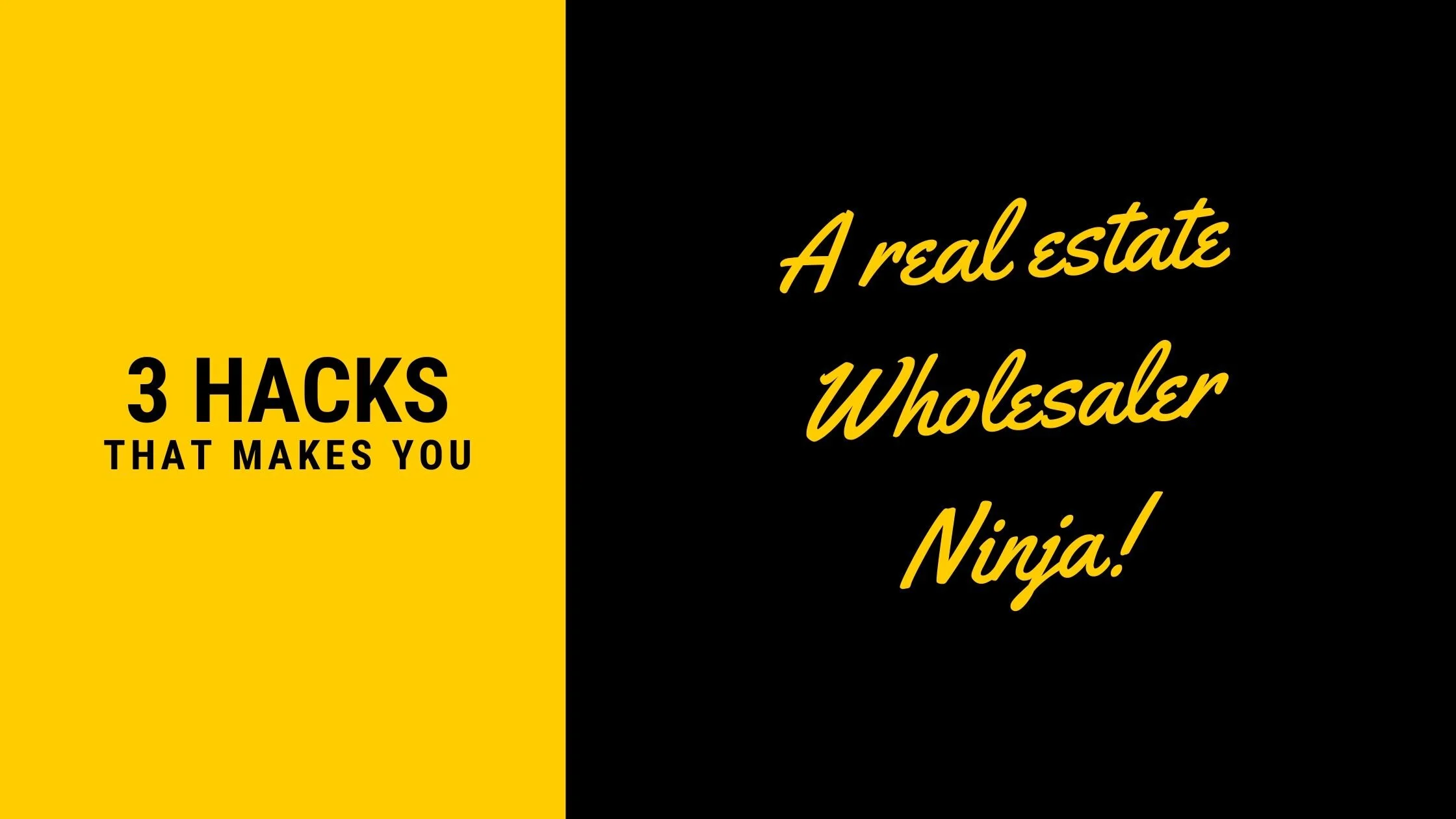3 Awesome hacks that makes you a real estate wholesaler ninja! — How To