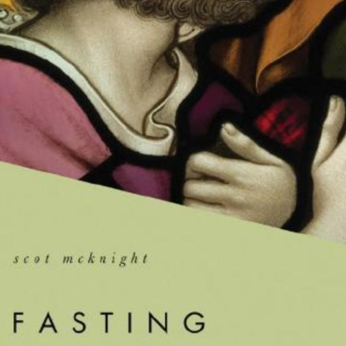 Fasting by Scot Mcknight