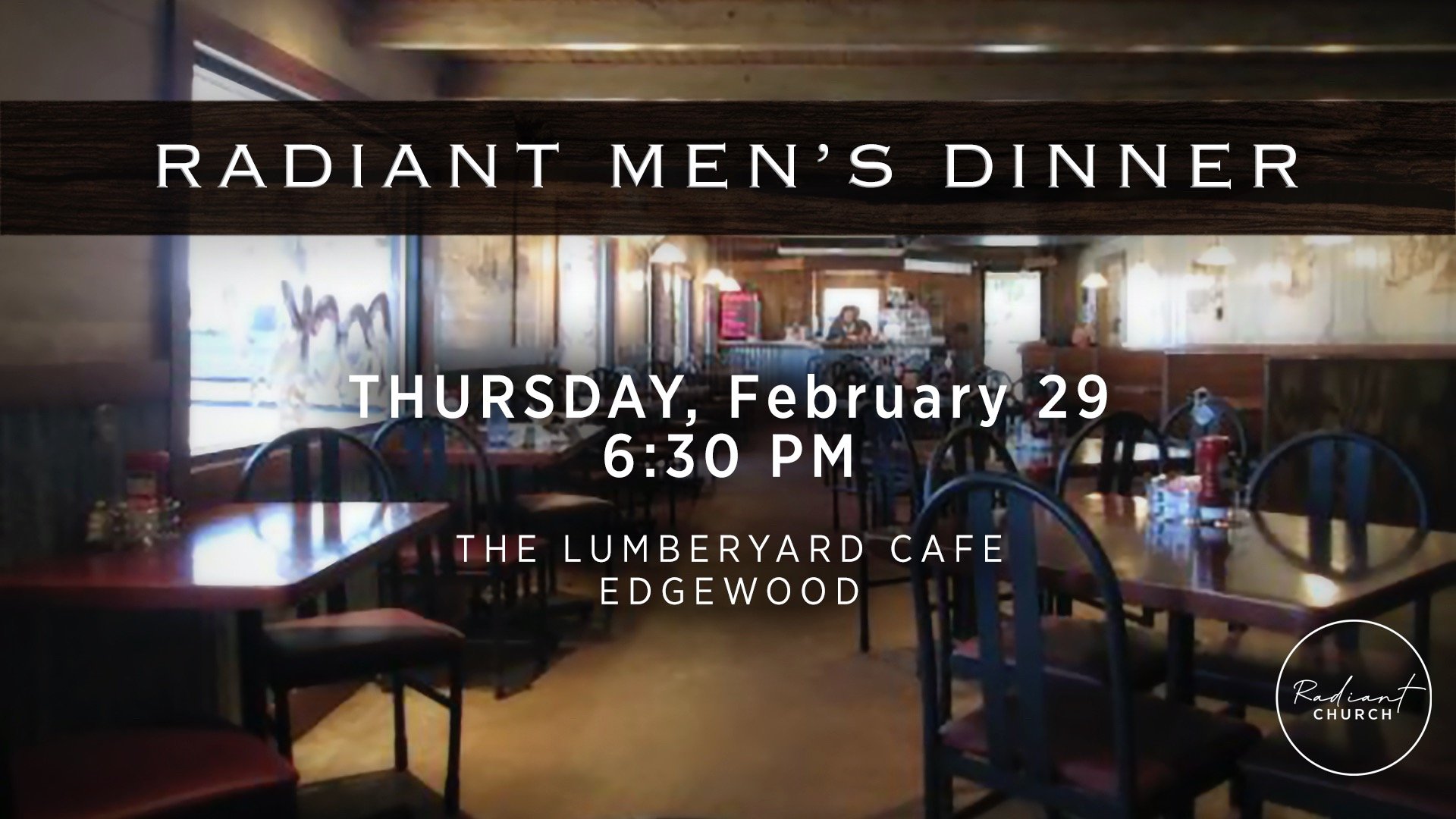 Radiant Men's Dinner | February 29, 2024