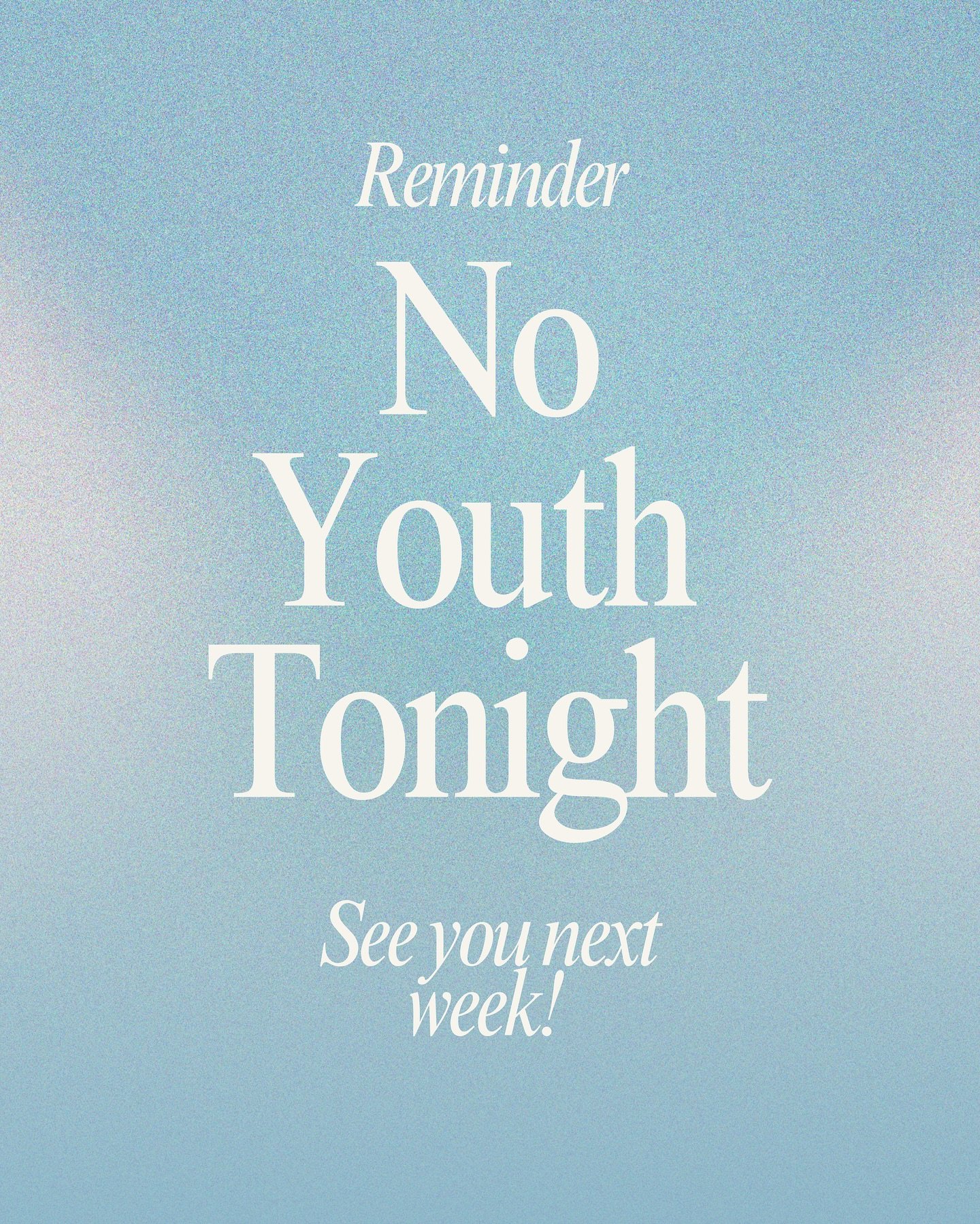 No service tonight. We&rsquo;ll see you next week!