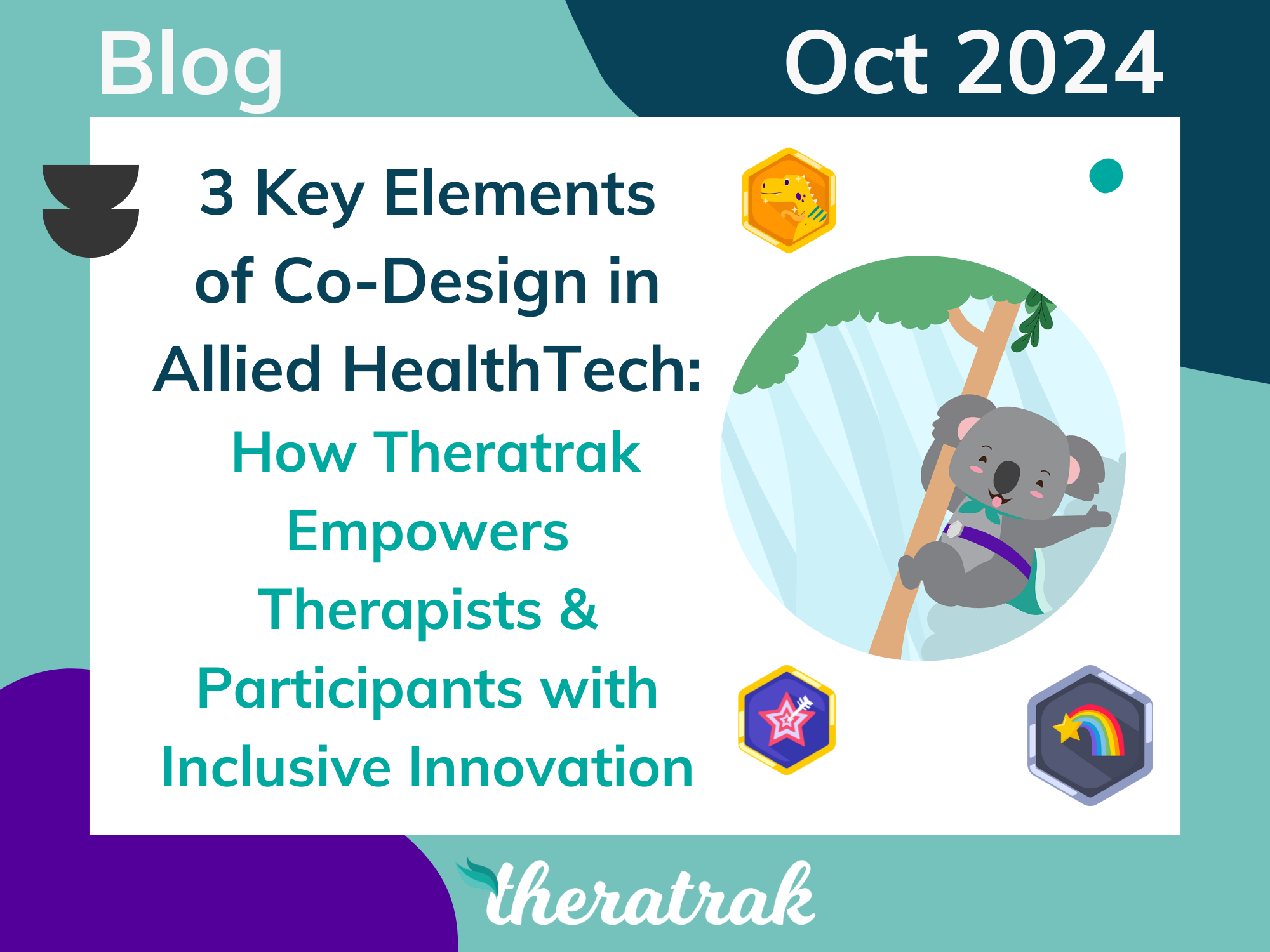 3 Key Elements of Co-Design in Allied HealthTech: How Theratrak Empowers Therapists and Participants with Inclusive Innovation