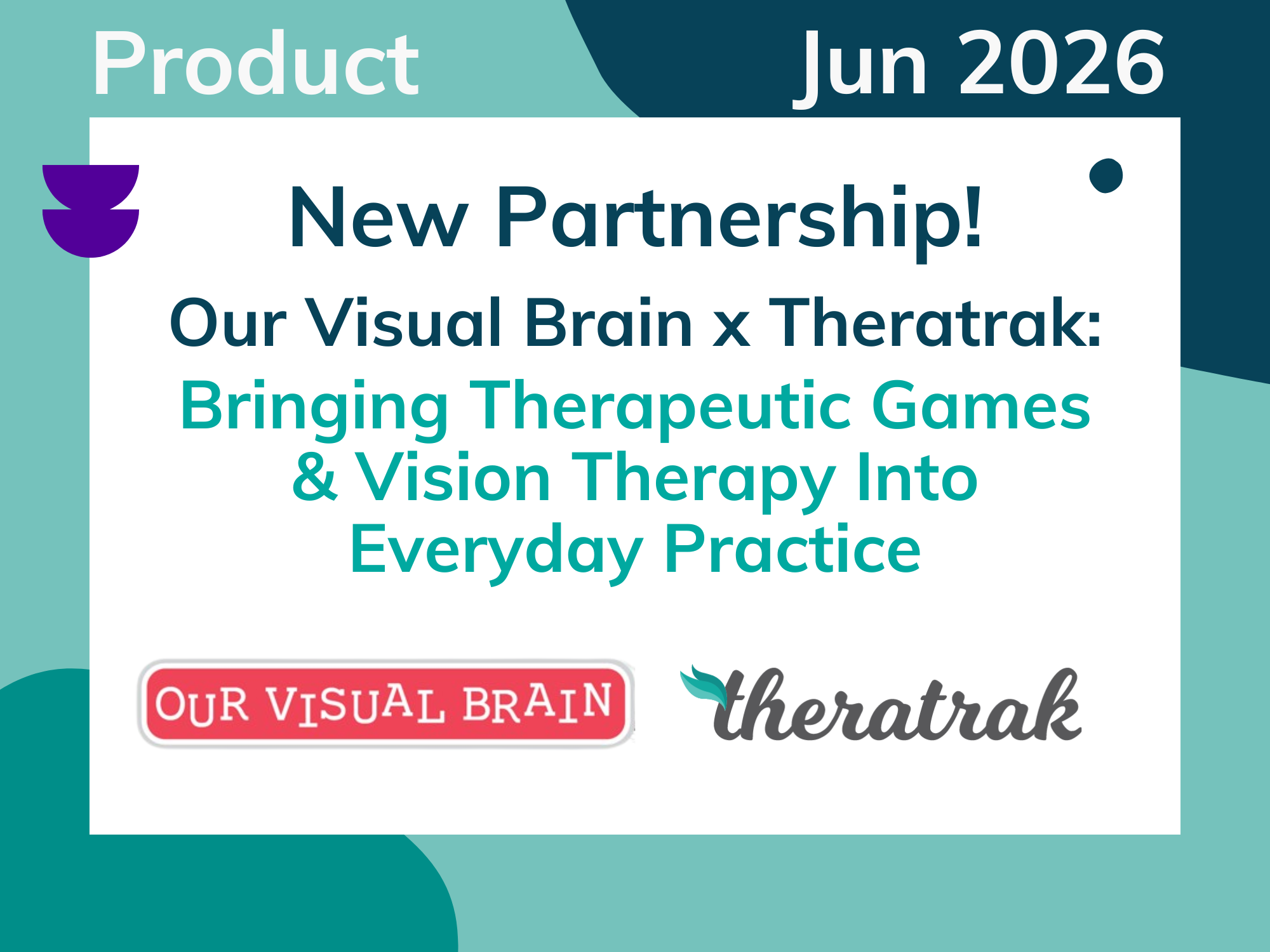 New Partnership! Our Visual Brain x Theratrak: Bringing Therapeutic Games &amp; Vision Therapy Into Everyday Practice
