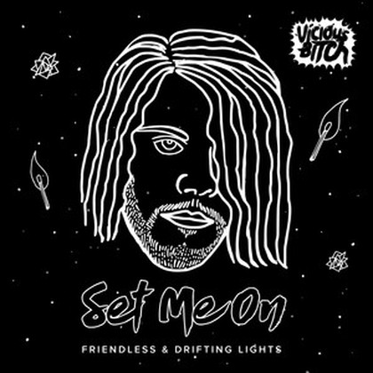 Friendless & Drifting Lights - Set Me Off