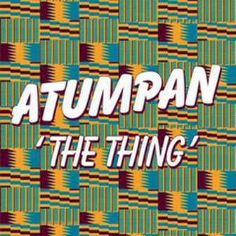 Atumpan - The Thing