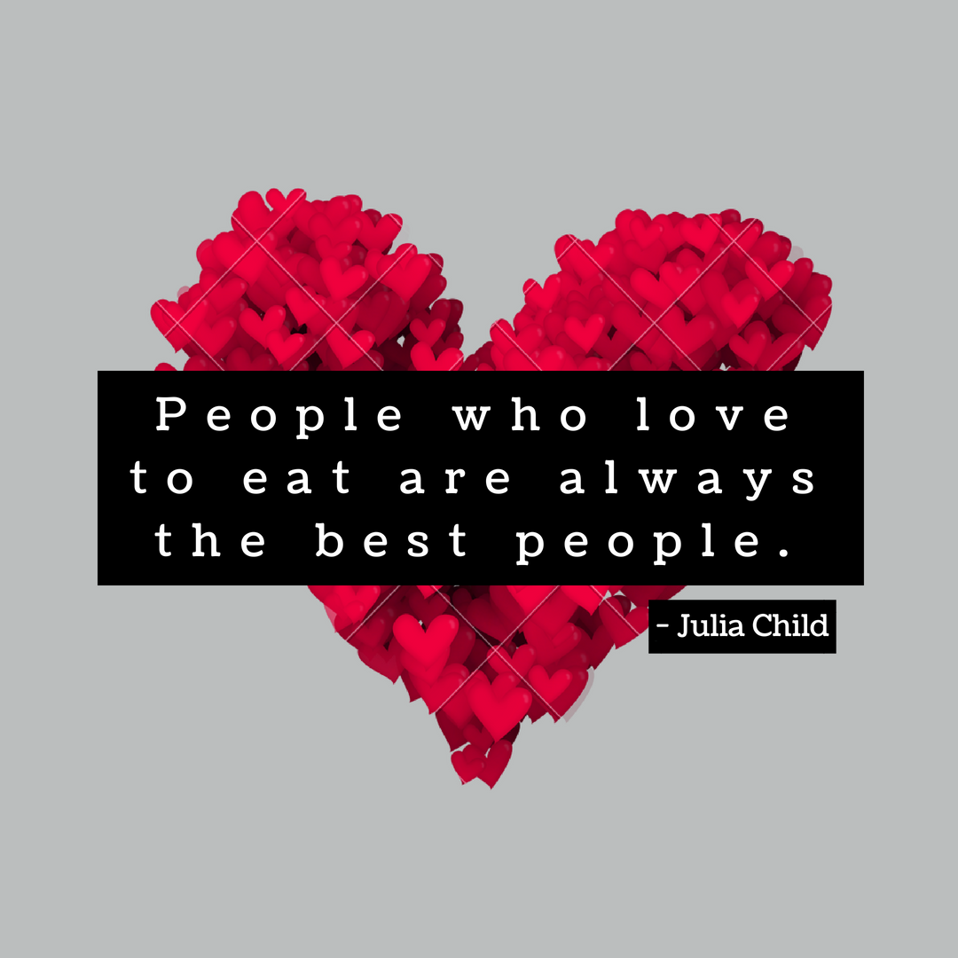 People who love to eat are the best people.png