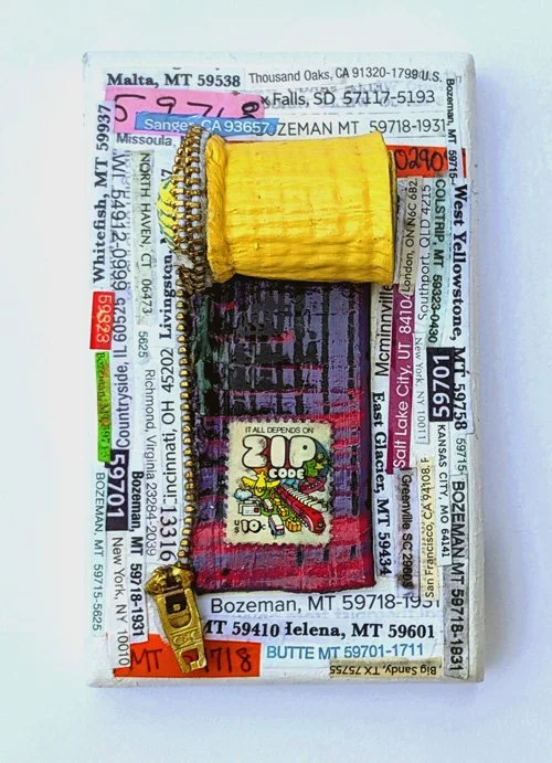  Fly Zip . . . Code  Cold wax on panel with vintage stamp, zipper, and zip code collage 4" x 6"  $125  Available 
