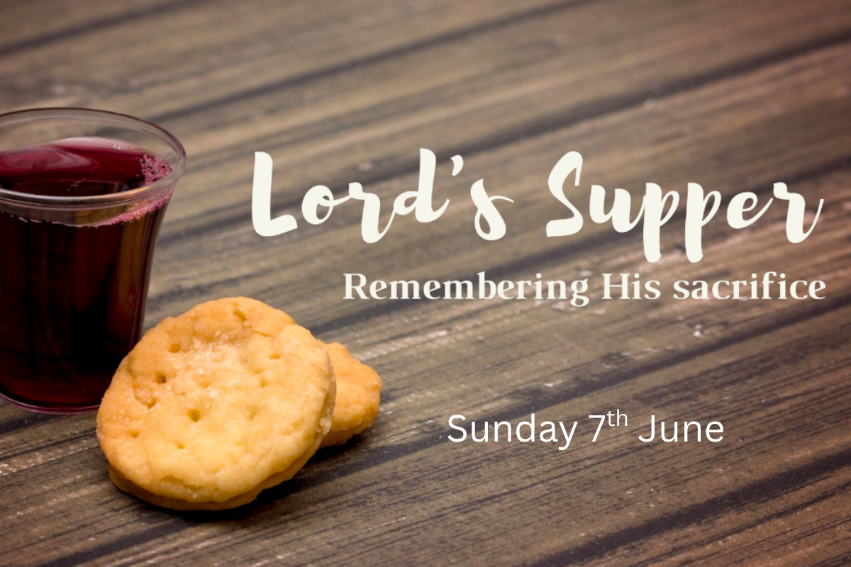 Lords Supper | 7th June