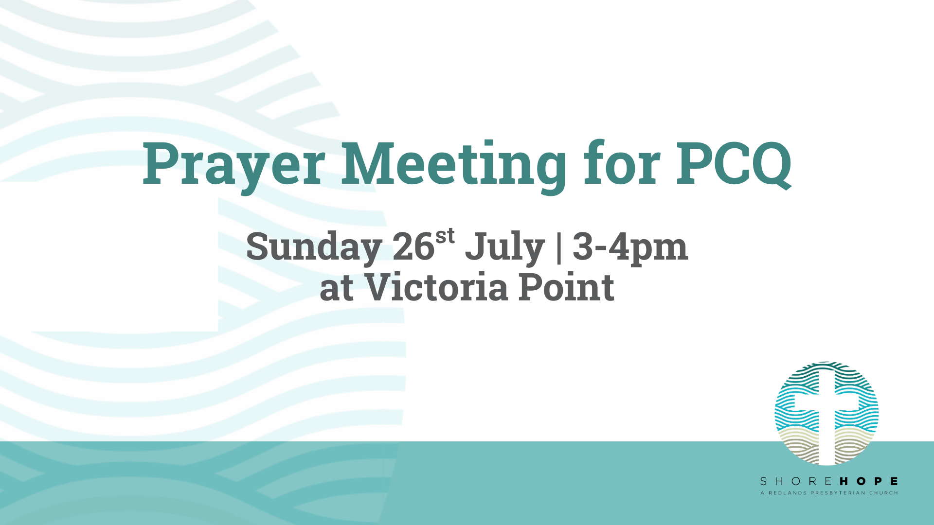 Prayer Meeting for PCQ | Sunday 26th July
