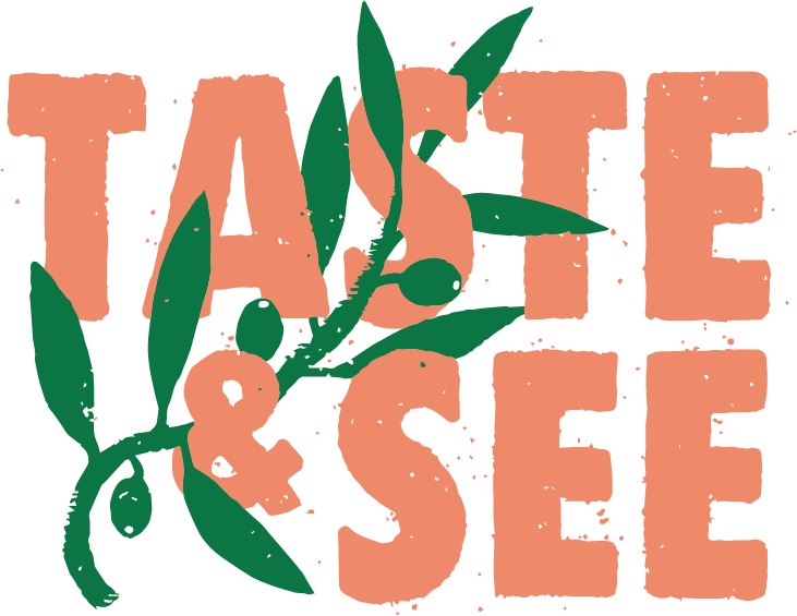 Taste & See