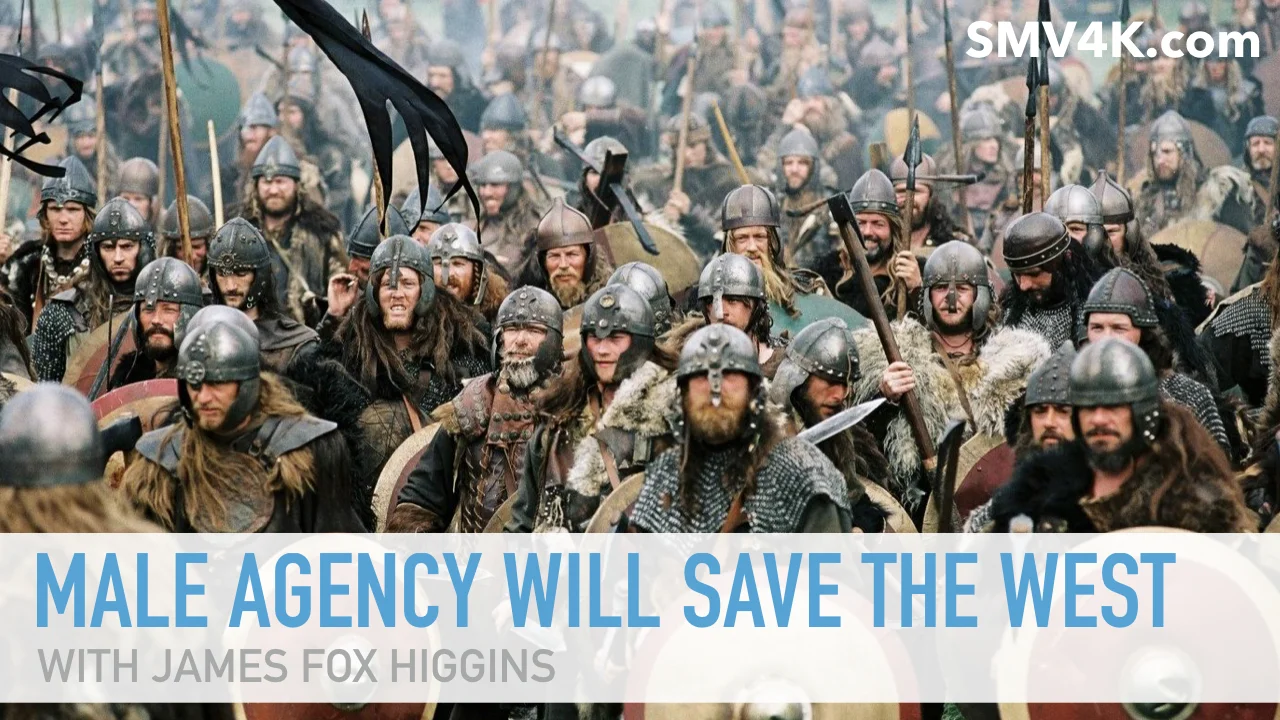 Male Agency Will Save The West [video]