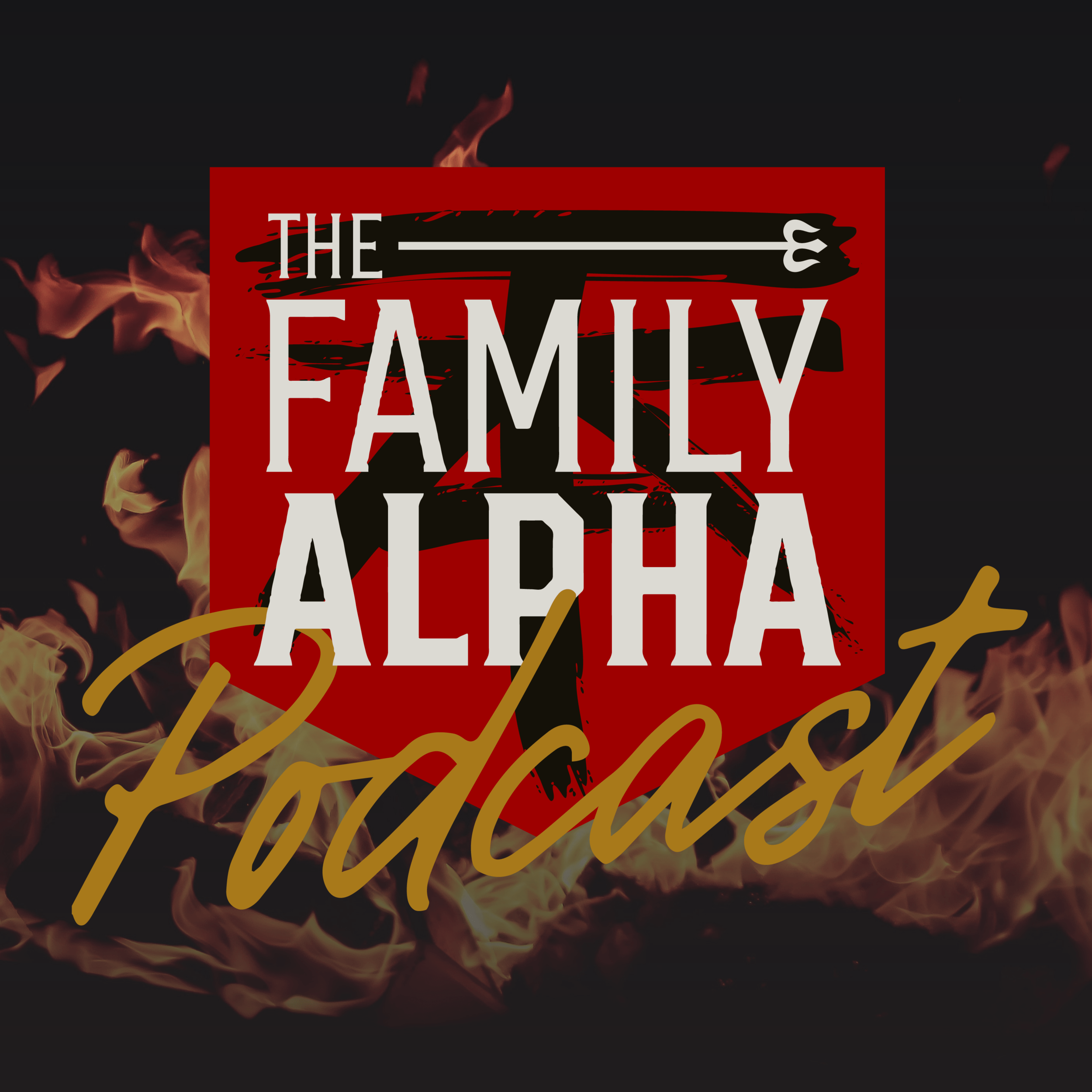 The Family Alpha Podcast | Ep. 122: How to Start Taking Responsibility For Your Life