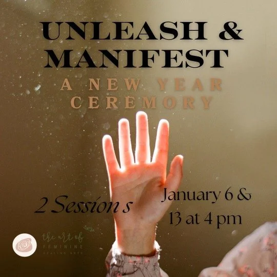 UNLEASH &amp; MANIFEST a New Year Ceremony 