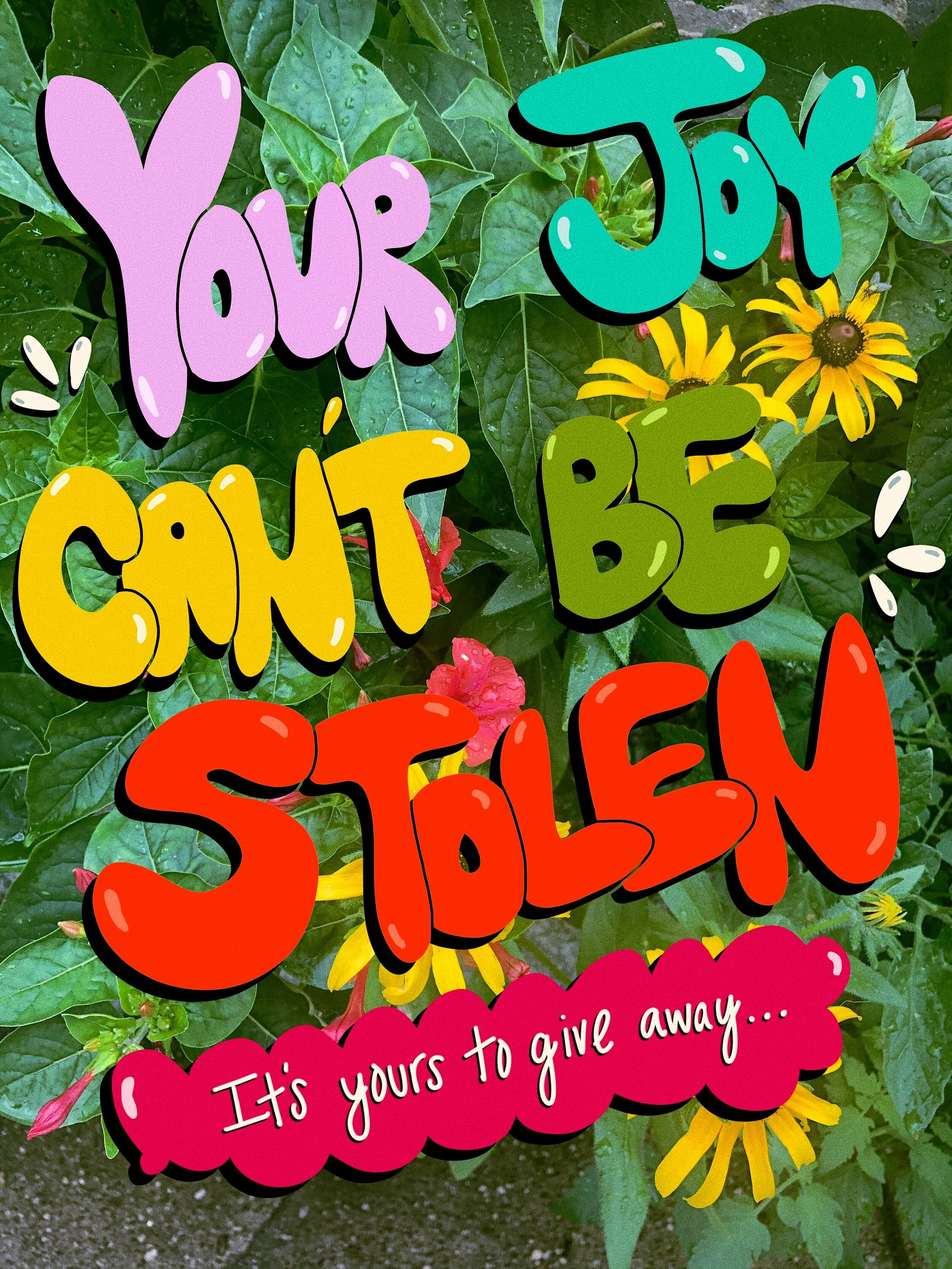 Your Joy Can't Be Stolen.JPG