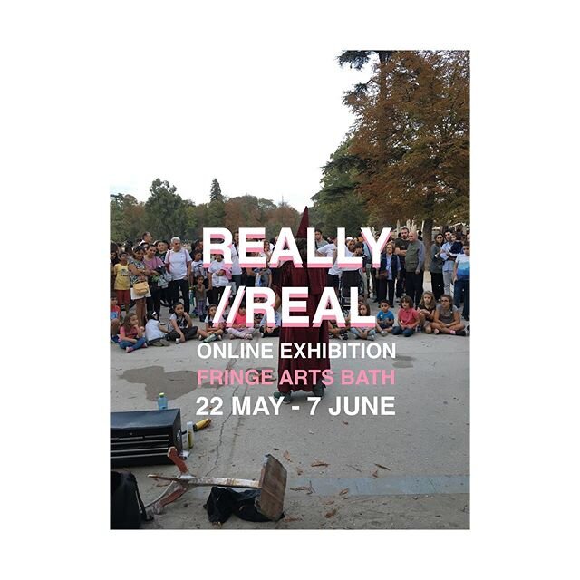 I&rsquo;m very happy to be taking part in &lsquo;REALLY//REAL&rsquo; as part of @fringeartsbath - the online exhibition will open next week. 🌍 
Originally intended as a physical exhibition, the show will now move to a digital platform in response to