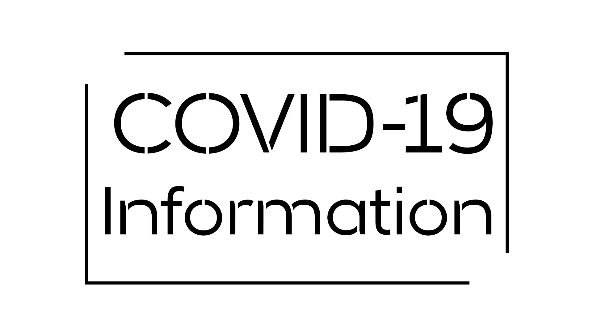COVID - 19 Information
