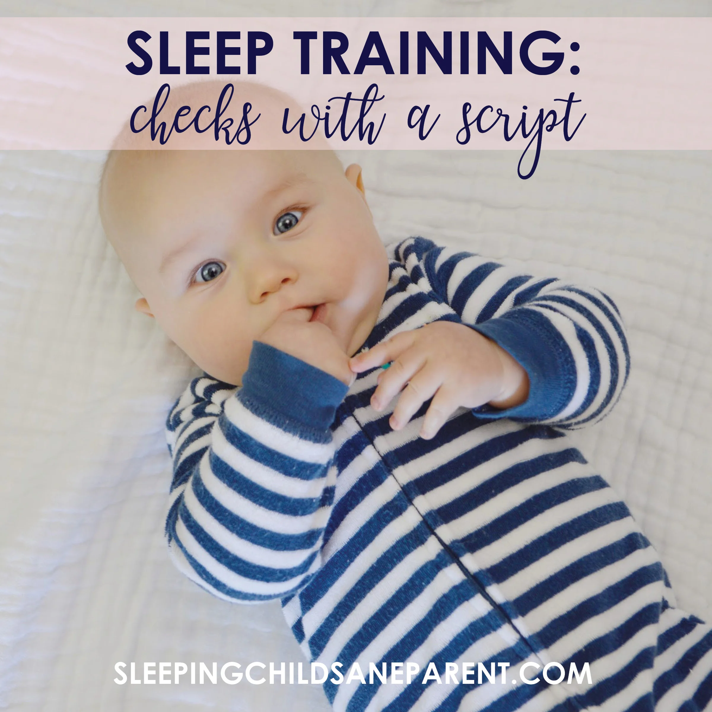 Training Methods Scripted Checks Sleeping Child Sane Parent