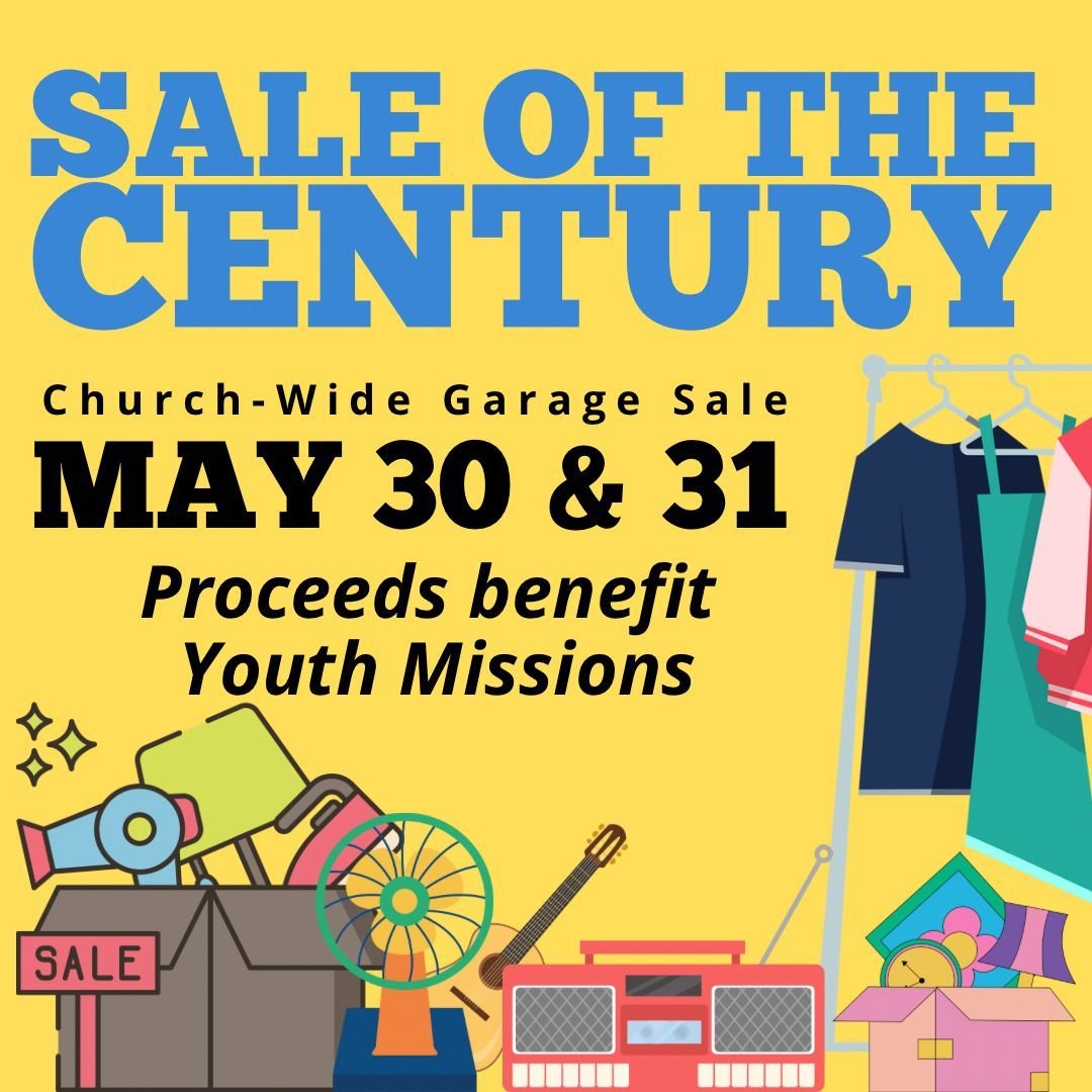 Sale of the Century (our church-wide garage sale) is May 30th &amp; 31st. This sale will benefit the youth! Be sure to save that date &amp; your donations for the week of! Please contact paige@ehumc.org or 316-682-6518  for more info and any question