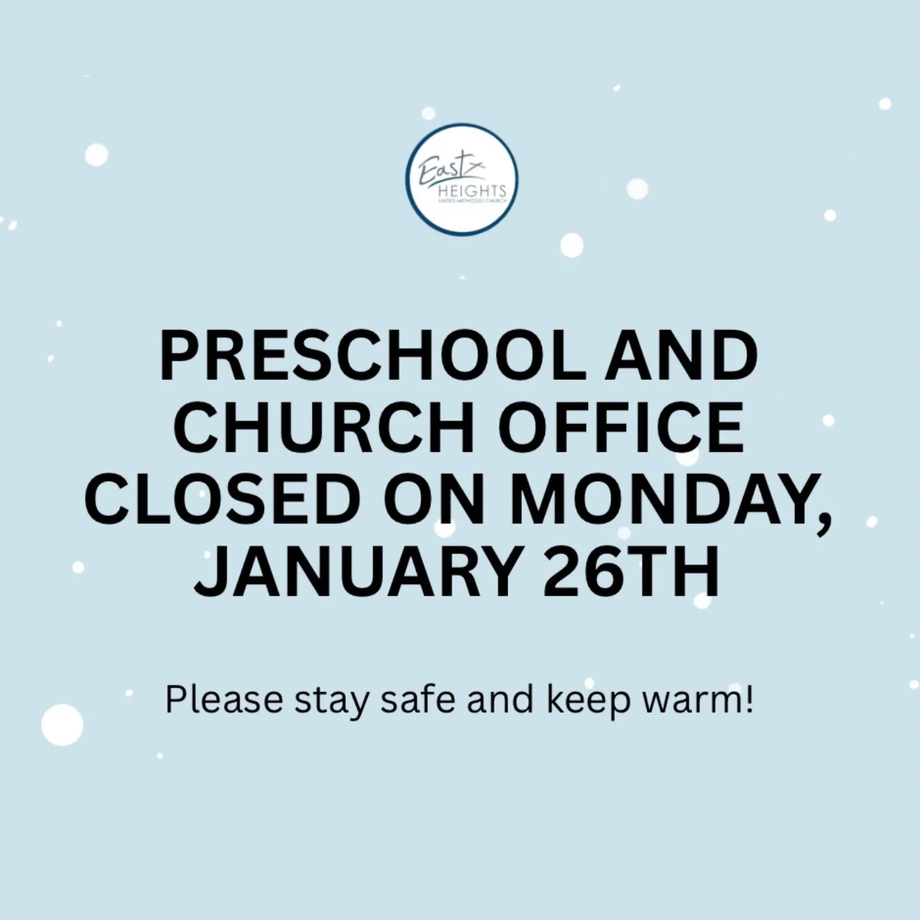 Preschool and Church Office Closed on Monday, January 26th.  All activities canceled. Stay safe and warm!

#ehumc