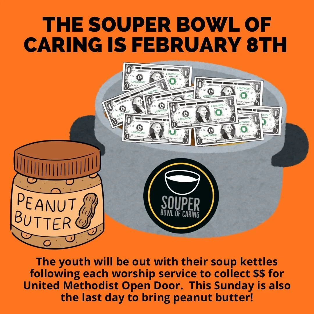 Souper Bowl Sunday is February 8th! 🥣
Our youth will be stationed after each worship service with their soup kettles to collect donations for United Methodist Open Door&mdash;every dollar makes a difference!

It&rsquo;s also the last day to bring pe