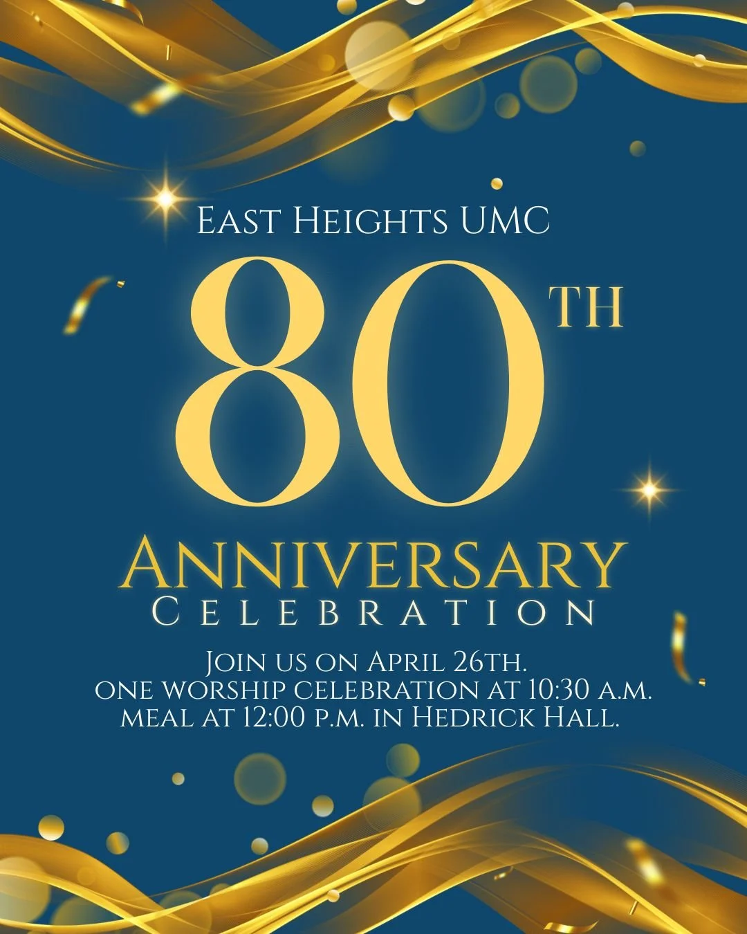 East Heights family and friends are invited to a special celebration in honor of the church&rsquo;s 80th Anniversary of ministry on April 26th. We will gather for one worship service at 10:30 a.m. in the Sanctuary, followed by a meal at 12 p.m. in He