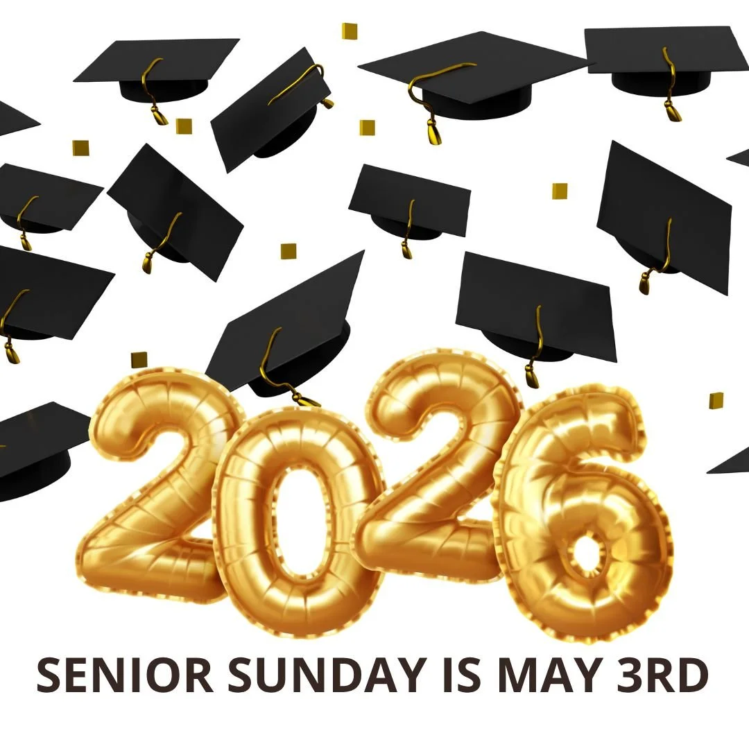 Senior Recognition Sunday is Sunday, May 3rd: We invite you to stop by the display in the Coffee House to sign their mortar boards and leave your special message with the Senior Class of 2026.