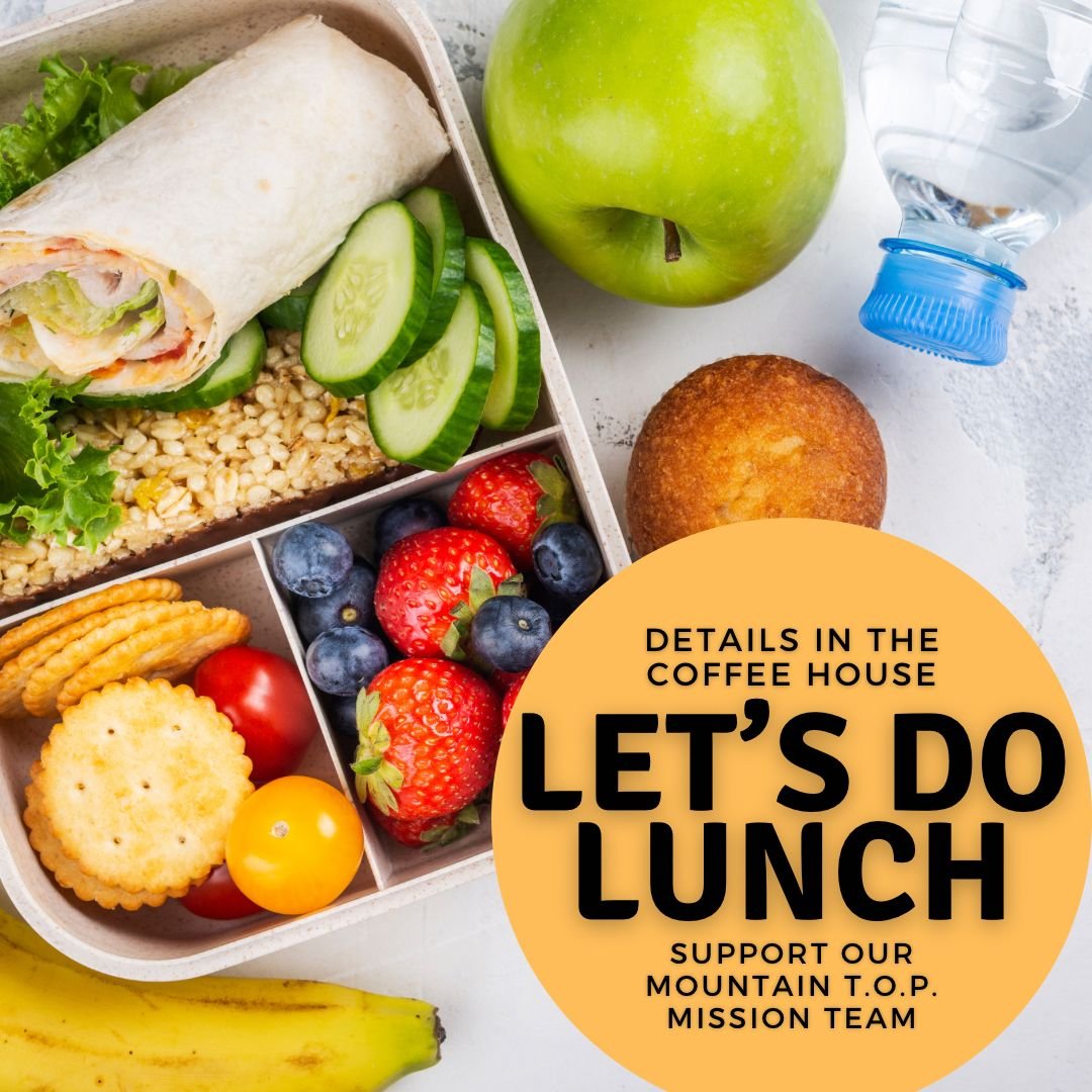 Let&rsquo;s Do Lunch: Be sure to stop by the Let&rsquo;s Do Lunch display on Sundays to find out how you can provide our Mountain T.O.P. (high school mission trip) Team with their meals as they travel to and from Tennessee this July.  #ehumcyouth2026