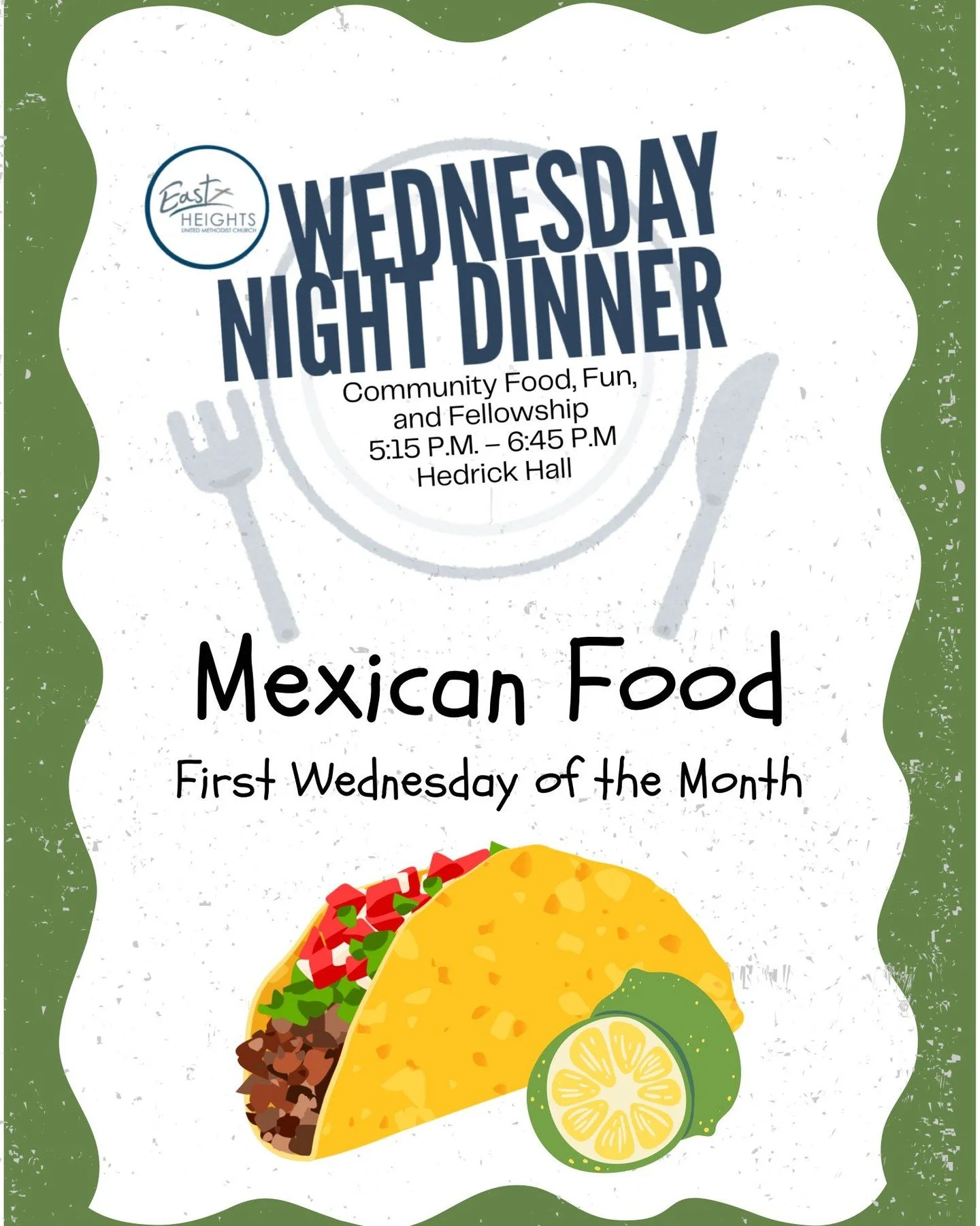 The Wednesday meal in Hedrick Hall will be Mexican Fiesta with dessert.  5:15 p.m. &ndash; 6:45 p.m.!!! If you would like to join the Wednesday evening volunteer team, please contact Sally Goodson at sa11sg76@gmail.com
