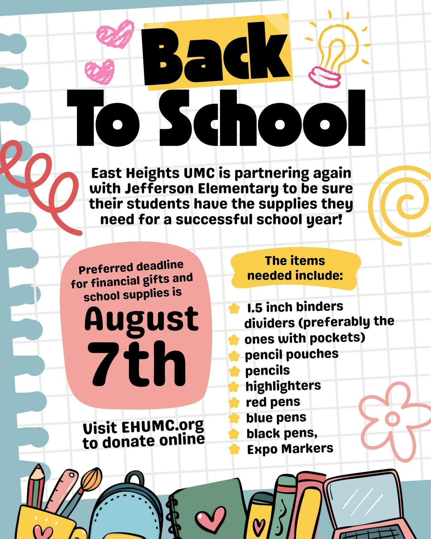 East Heights UMC is partnering again with Jefferson Elementary to be sure their students have the supplies they need for a successful school year! The items needed include: 1.5 inch binders, dividers (preferably the ones with pockets), pencil pouches