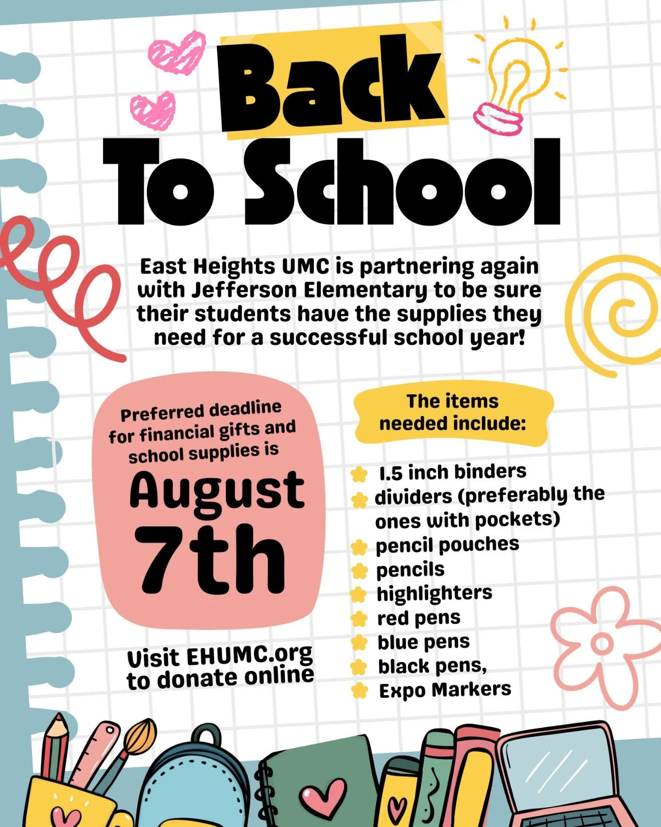 East Heights UMC is partnering again with Jefferson Elementary to be sure their students have the supplies they need for a successful school year! The items needed include: 1.5 inch binders, dividers (preferably the ones with pockets), pencil pouches