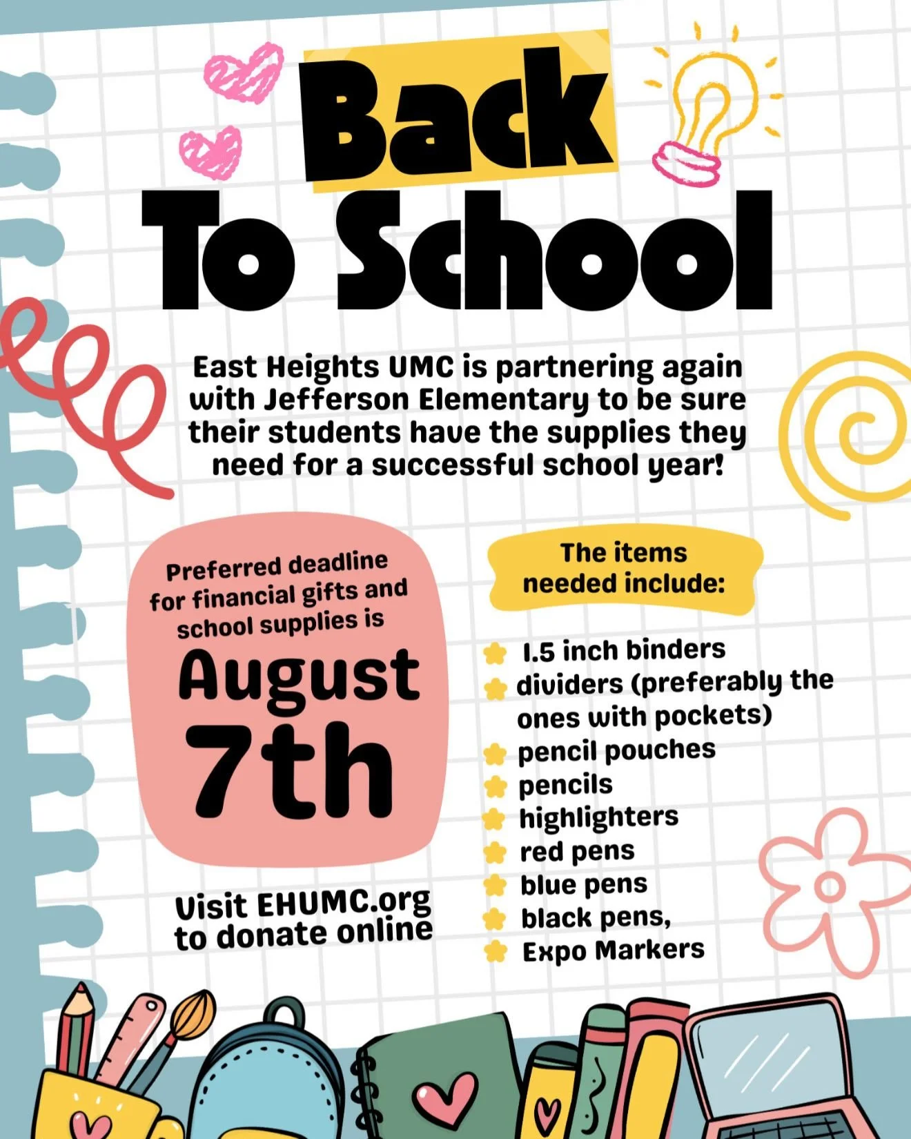 East Heights UMC is partnering again with Jefferson Elementary to be sure their students have the supplies they need for a successful school year! The items needed include: 1.5 inch binders, dividers (preferably the ones with pockets), pencil pouches