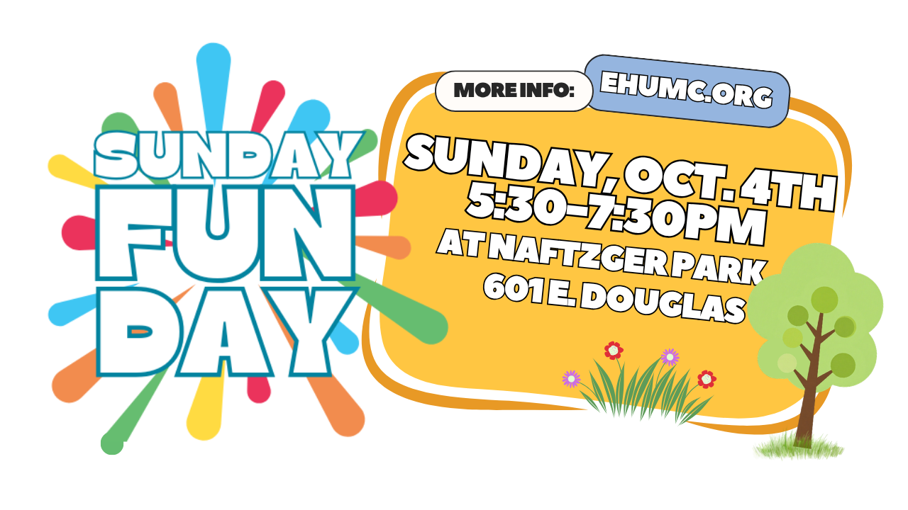 Flyer for Sunday Fun Day event on October 4th from 5:30 to 7:30 PM at Nafztzer Park, featuring colorful text and illustrations of a tree and flowers, and a website link ehumc.org for more info.