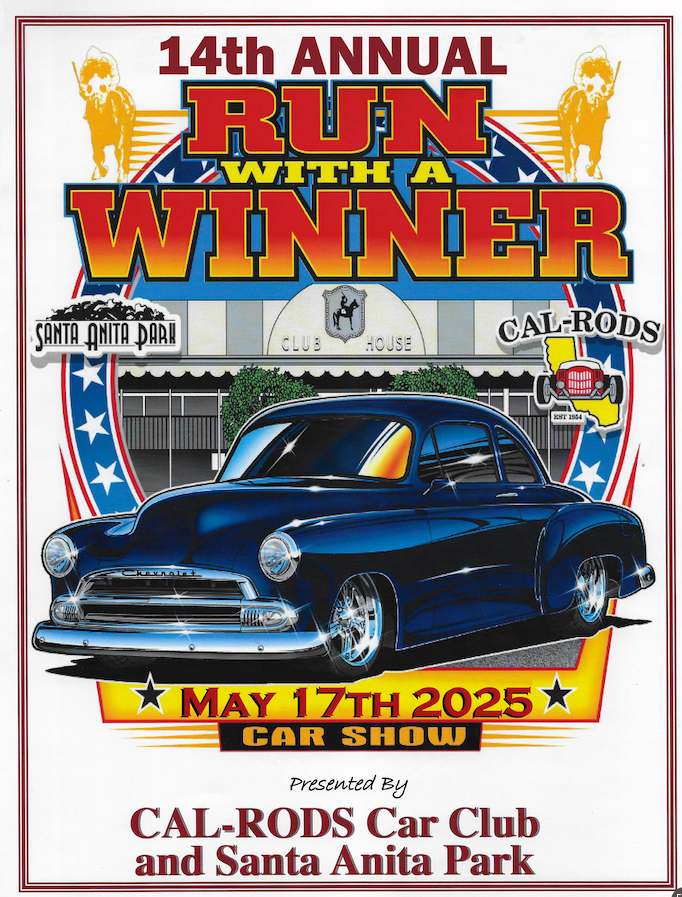 14th Annual Run with a Winner - Cal-Rods Show