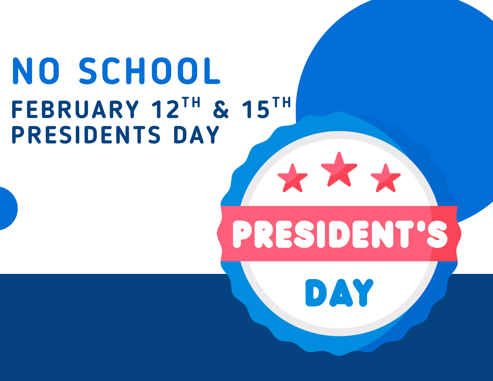 No School - Presidents Day Weekend