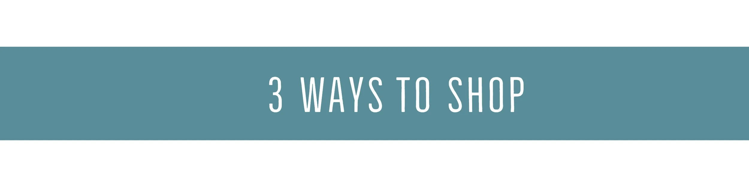 3 Ways to Shop.jpg