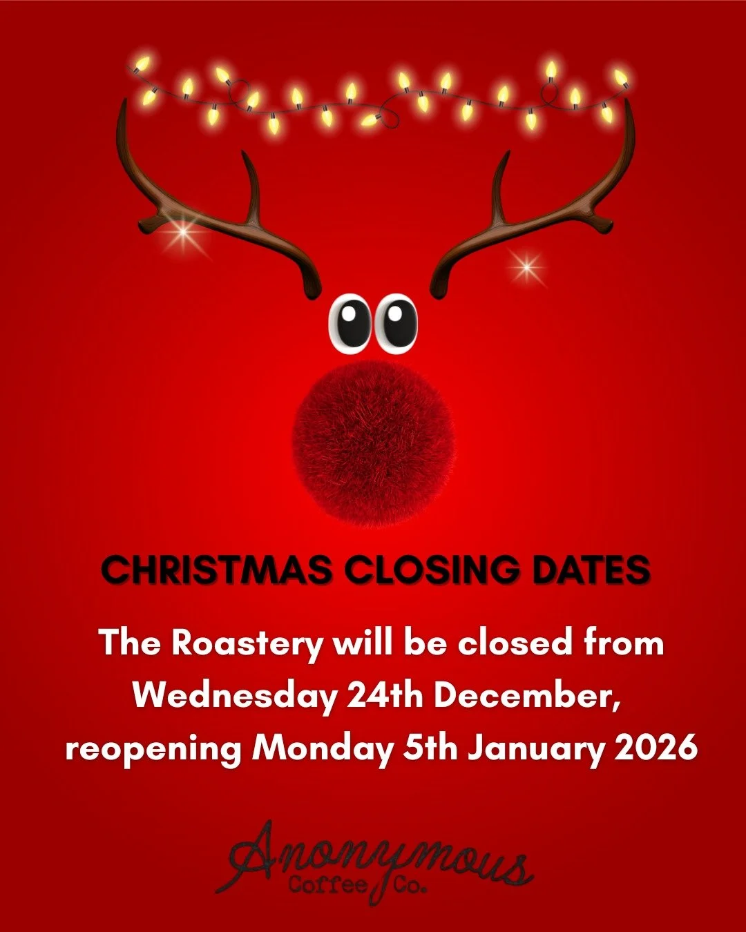 🎄 Festive Hours at Anonymous Coffee 🎄

The Roastery will be closed from Wednesday, 24th December, reopening Monday, 5th January 2026

We will be taking a well-earned break to recharge our batteries and spend time with friends and family.

Thank you