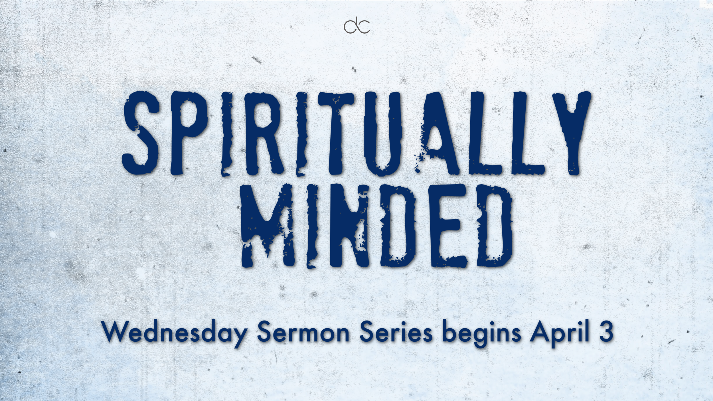 dc_SpirituallyMinded_SermonSeries_Apr3.png